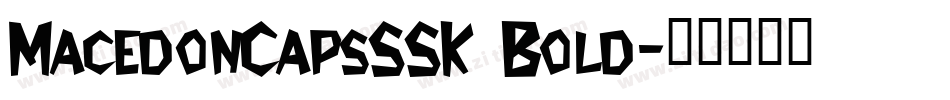 MacedonCapsSSK Bold字体转换